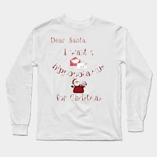 Christmas Products - I Want a Hippopotamus for Christmas Long Sleeve T-Shirt